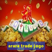 arara trade jogo